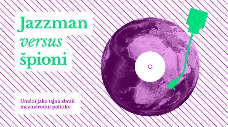 Vychází podcast o kulturní diplomacii Jazzman versus špioni